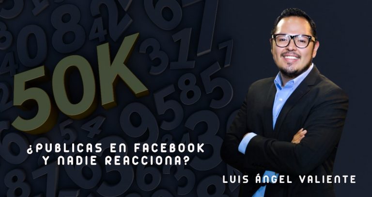 ¿Públicas en Facebook y nadie reacciona? - Luis Ángel Valiente